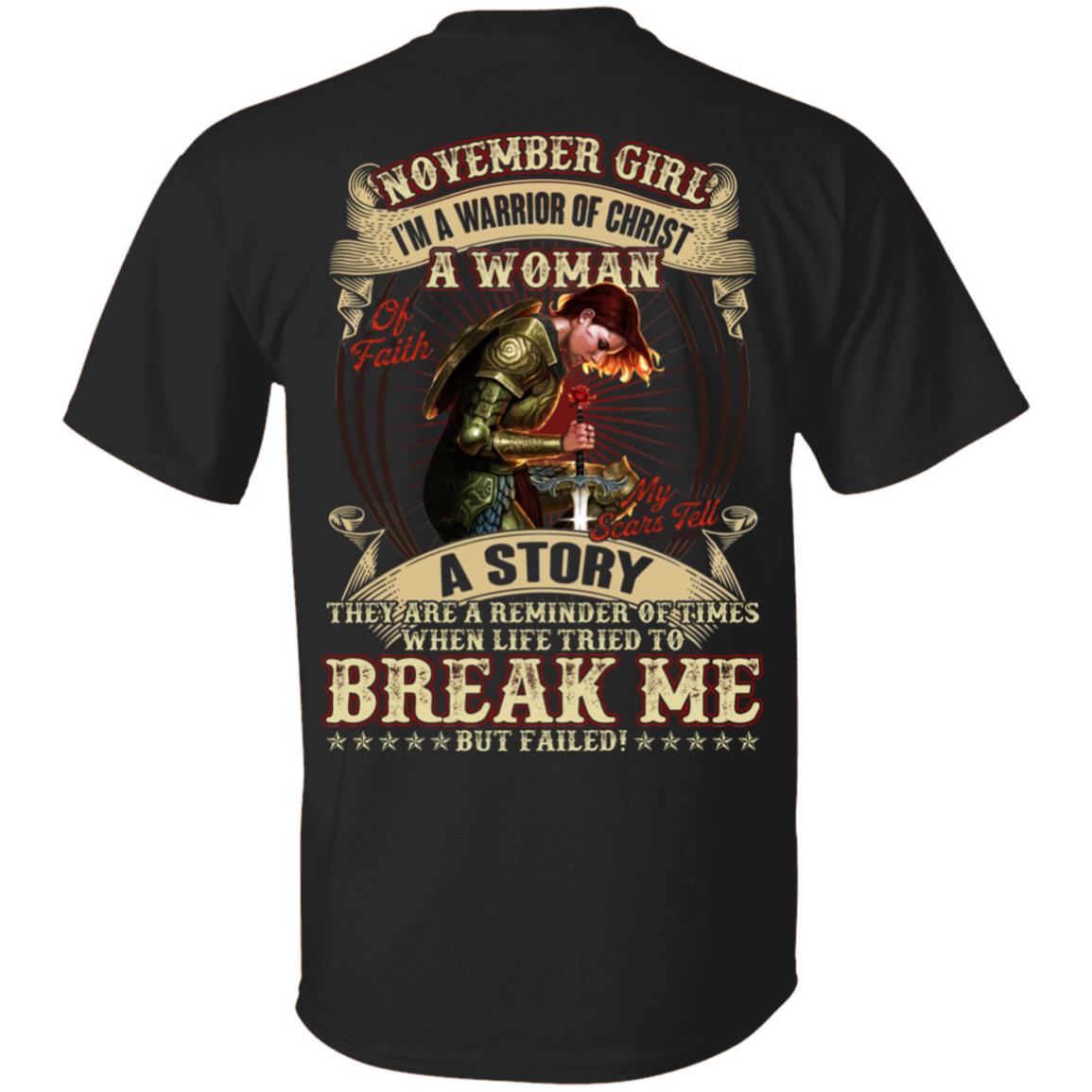 November Girl I'm A Warrior Of Christ A Woman Of Faith My Scars Tell A Story Print On Back T-Shirt, Black, Unisex T-Shirt