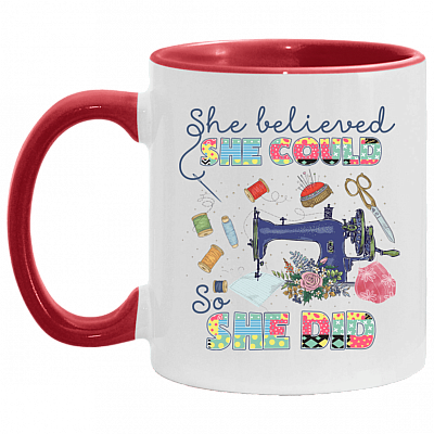She Believed She Could So She Did Accent mug - Funny Quilter Gifts, White/Red, 11 oz. Accent Mug