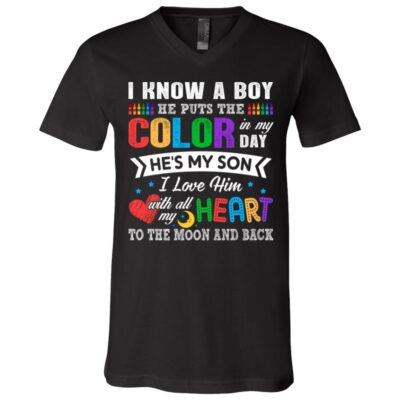 I Know A Boy He Puts The Color In My Day He's My Son T-Shirt - V-Neck, Black, V-Neck T-Shirt