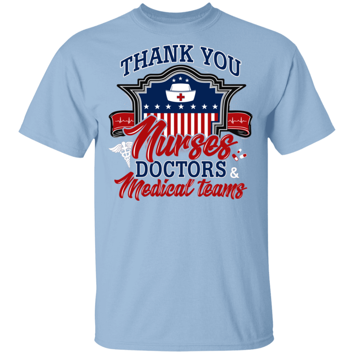 "Thank You Doctors Nurses Medical Teams T-Shirt - Nurse Appreciation Gifts Shirt ", Light Blue, Unisex T-Shirt