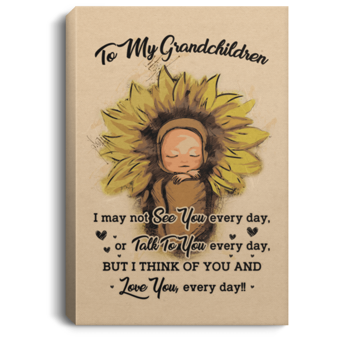 To My Grandchildren I Mat Not See You Everyday - Love You Everyday Framed Canvas Prints - Unframed Poster, White, 0.75'' Framed Canvas