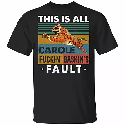 This Is Carole Fucking Baskin Fault Tiger Funny Vintage Retro Dark T-Shirt