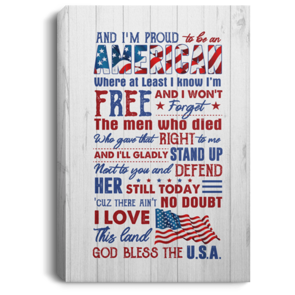 Proud To Be An American Where At Least I Know I'm Free Gallery Wrapped Framed Canvas Prints, White, 0.75'' Framed Canvas