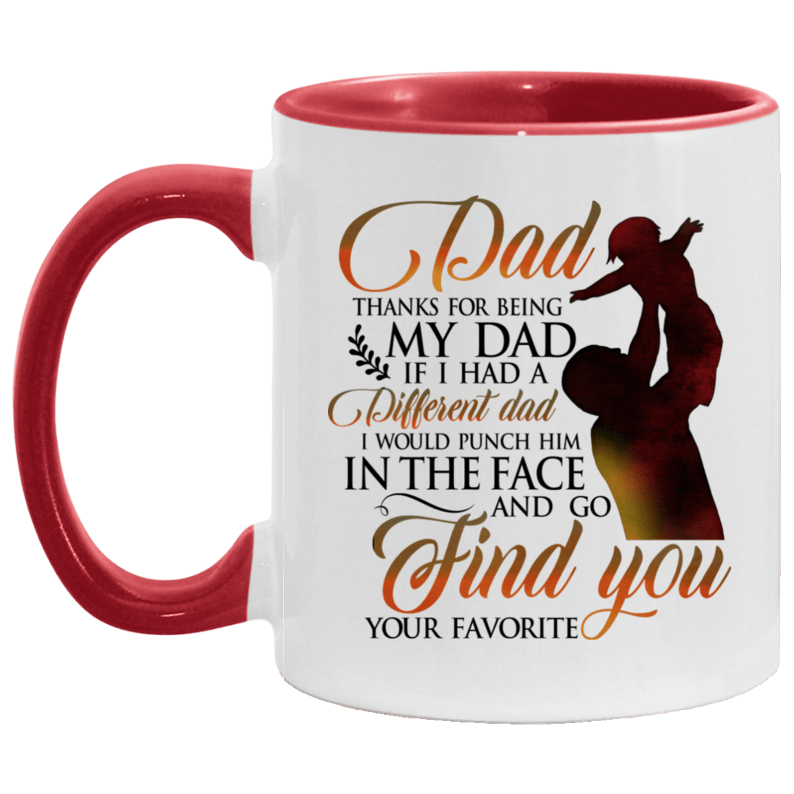 Thanks For Being My Dad Accent Mug - Funny Daddy Mug From Your Favorite Kid - Best Dad Birthday Gifts, White/Red, 11 oz. Accent Mug