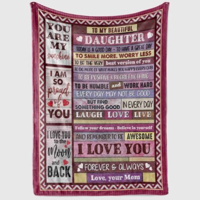 Alternative view of To My Beautiful Daughter Today Is A Good Day To Have A Great Day Fleece Blanket - Sherpa Blanket - Woven Blanket