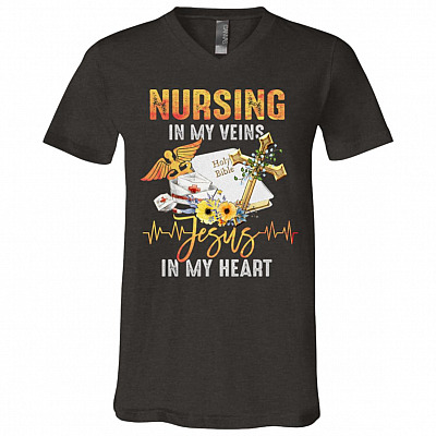 Nursing In My Veins Jesus In My Heart T-Shirt - Nurse Bible V-Neck Shirt