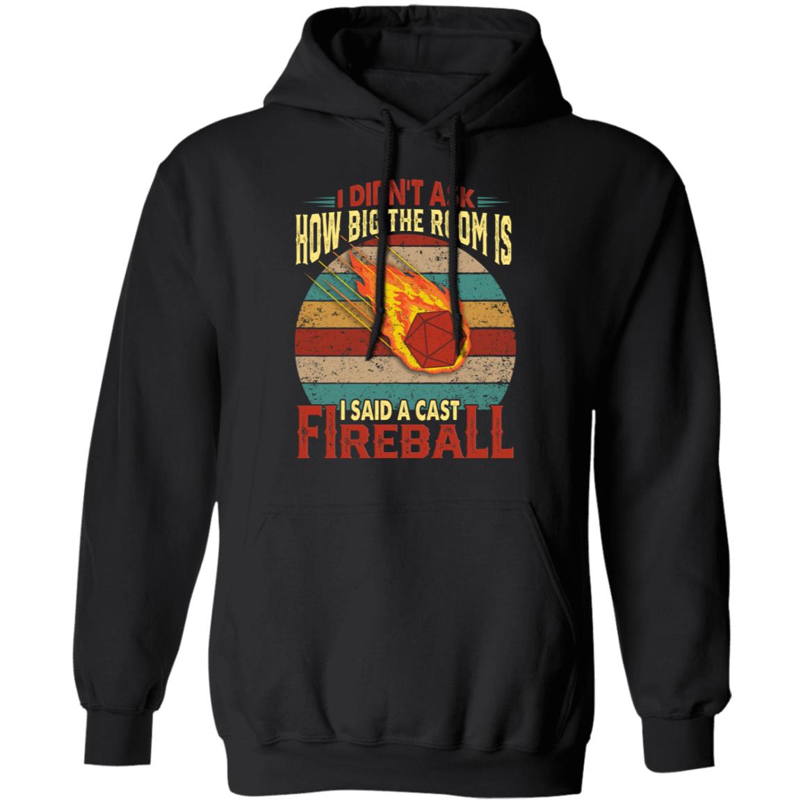 Said Cast Fireball Meme Shirt I Didn T Ask How Big The Room Is Vintage Hoodie Cubebik