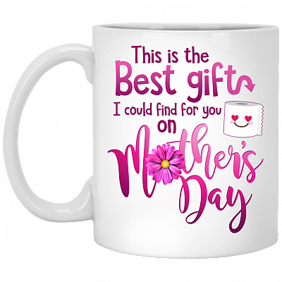 The Best Gift I Could Find On Mother's Day Ceramic Coffee Mug - Beer Stein - Water Bottle - Color Changing Mug