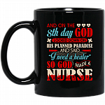 And On 8th The Day - God Looked Down On His Planned Paradise And Said I Need A Healer Ceramic Coffee Mug, Black, 11 oz. Black Mug