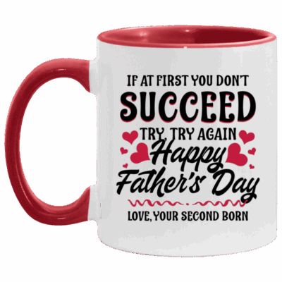 If at First You Don't Succeed Try Again Happy Father's Day Funny Accent Mug, White/Red, 11 oz. Accent Mug