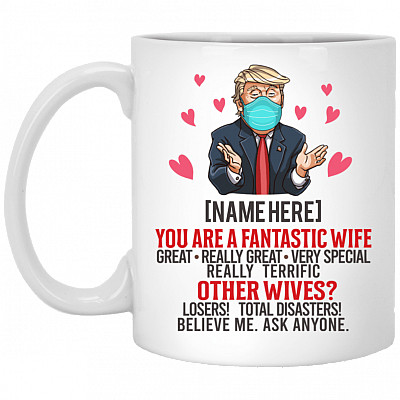 You Are A Fantastic Wife Great Really Great Very Special Funny Trump Personalized Coffee Mug - Beer Stein