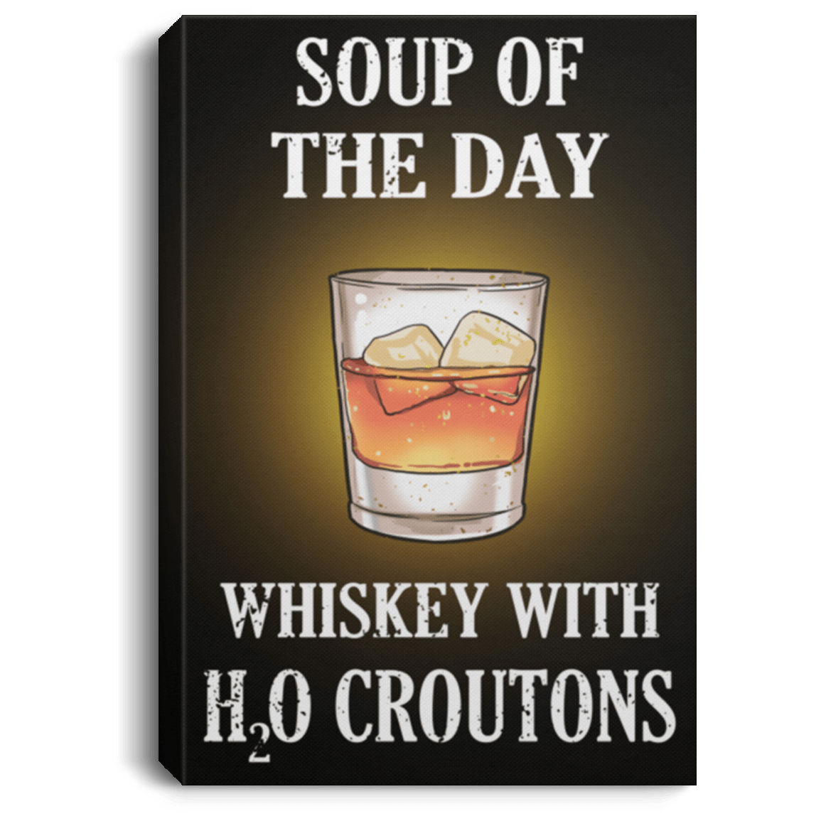 TrueKool Soup of The Day Whiskey with H2O Croutons Framed Canvas Prints - Poster, White, 0.75'' Framed Canvas