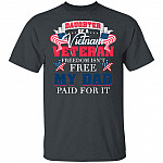 Daughter of A Vietnam Veteran Freedom Isn't Free My Dad Paid for It T-Shirt, Dark Heather, Unisex T-Shirt