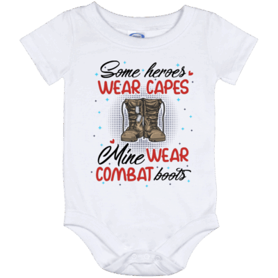 Some Heroes Wear Capes Mine Wears Combat Boots Baby Onesie - Baby Infant Bodysuit