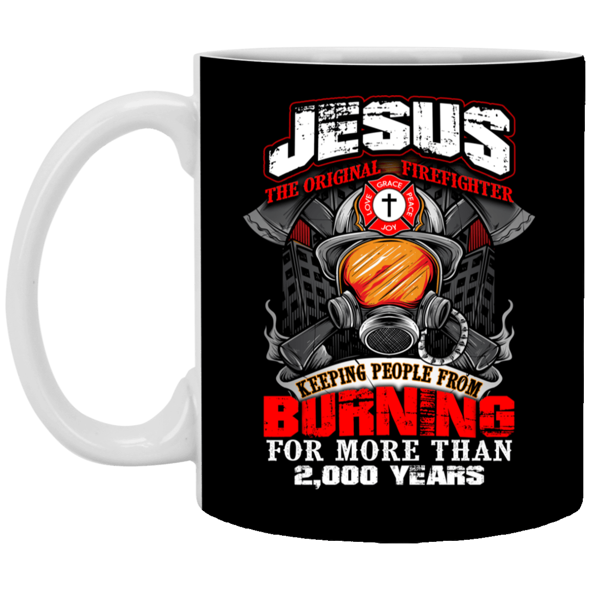 Jesus The Original Firefighter Ceramic Coffee Mug - Water Bottle, Black, 11 oz. White Mug