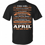 This Girl Has Fought A Thousand Battles And Cried Thousand Tears was Born in April Print On Back T-Shirt