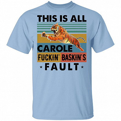 This Is Carole Fucking Baskin Fault Tiger Funny Vintage Retro T-Shirt