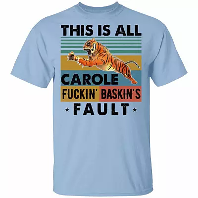 This Is Carole Fucking Baskin Fault Tiger Funny Vintage Retro T-Shirt