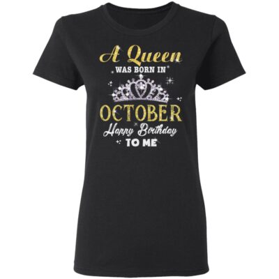 A Queen was Born in October Happy Birthday to Me Premium Ladies T-Shirt - Ladies Triblend Dolman Sleeve T-Shirt