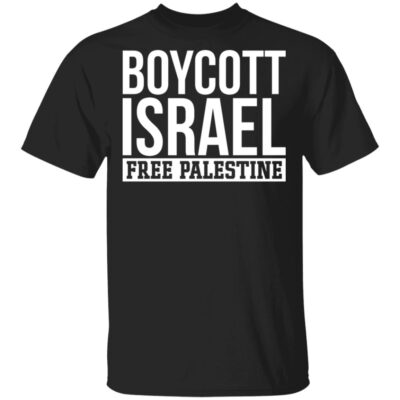 Boycott Israel Free Palestine T-Shirt - Free Palestine Shirt