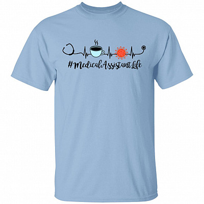 Medical Assistant Life Heart Beat Coffee 2020 Quarantined T-shirt