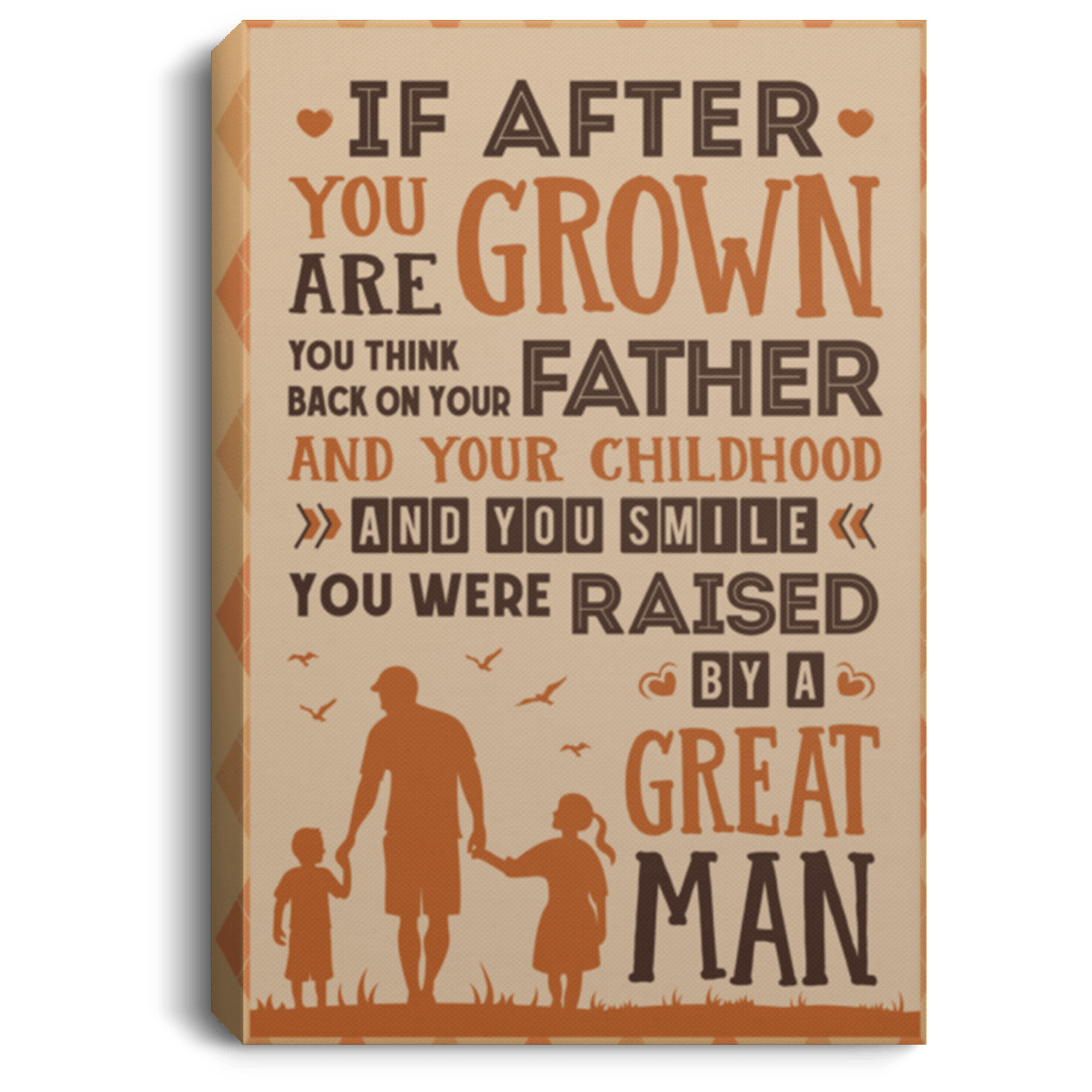 You Were Raised By A Great Man Gallery Wrapped Framed Canvas Prints - Unframed Poster - Home Decor Wall Art, White, 0.75'' Framed Canvas