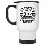 If You Don't Talk To Your Kids About Lutefisk Who Will Funny Ceramic Coffee Mug - Travel Mug - Beer Stein - Stainless Water Bottle - Color Changing Mug, White, 14 oz. White Travel Mug