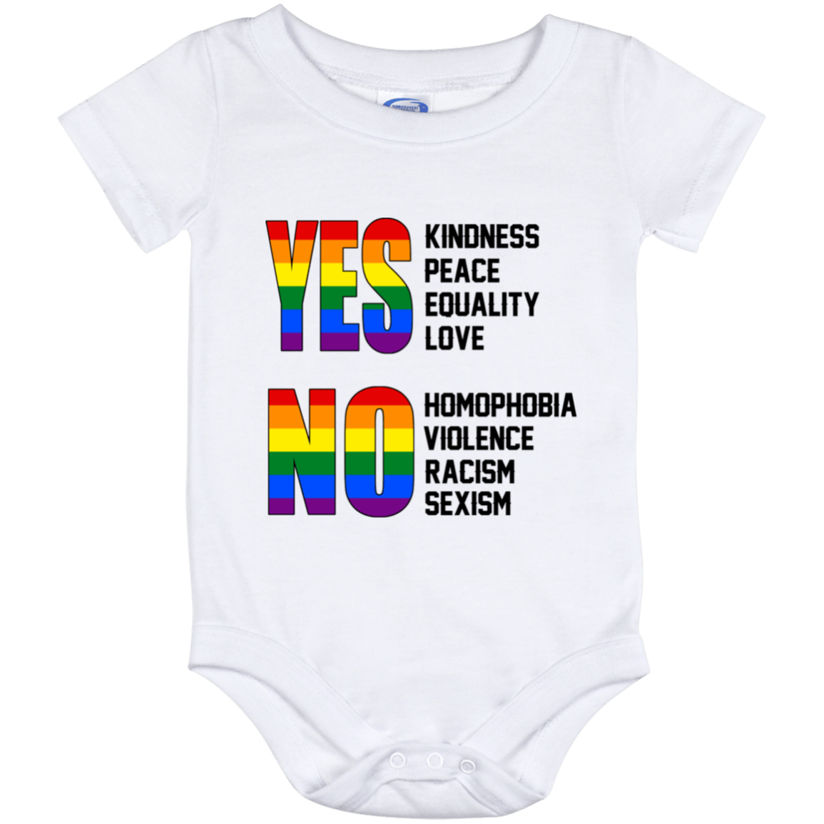 Yes Kindness Peace Equality Love No Homophobia Violence Racism Sexism LGBT Baby Onesie - Baby Infant Bodysuit, White, Baby Onesie - 12 Month
