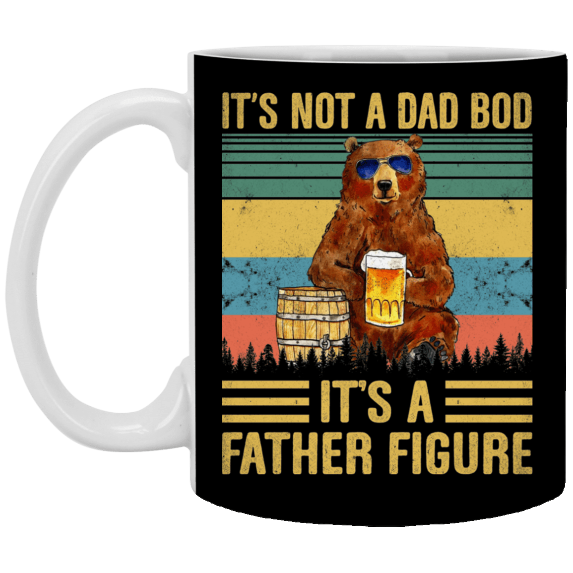 It's Not A Dad Bod It's A Father Figure Bear Drinking Beer Vintage Retro Ceramic Coffee Mug - Beer Stein, Black, 11 oz. White Mug
