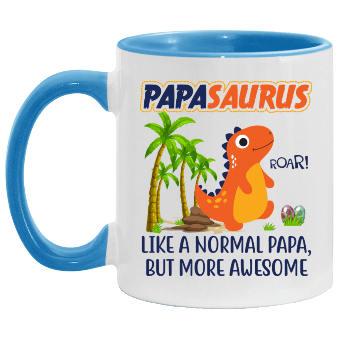 Papasaurus Like A Normal Papa But More Awesome Accent Mug – Funny Papasaurus Mug, White/Light Blue, 11 oz. Accent Mug