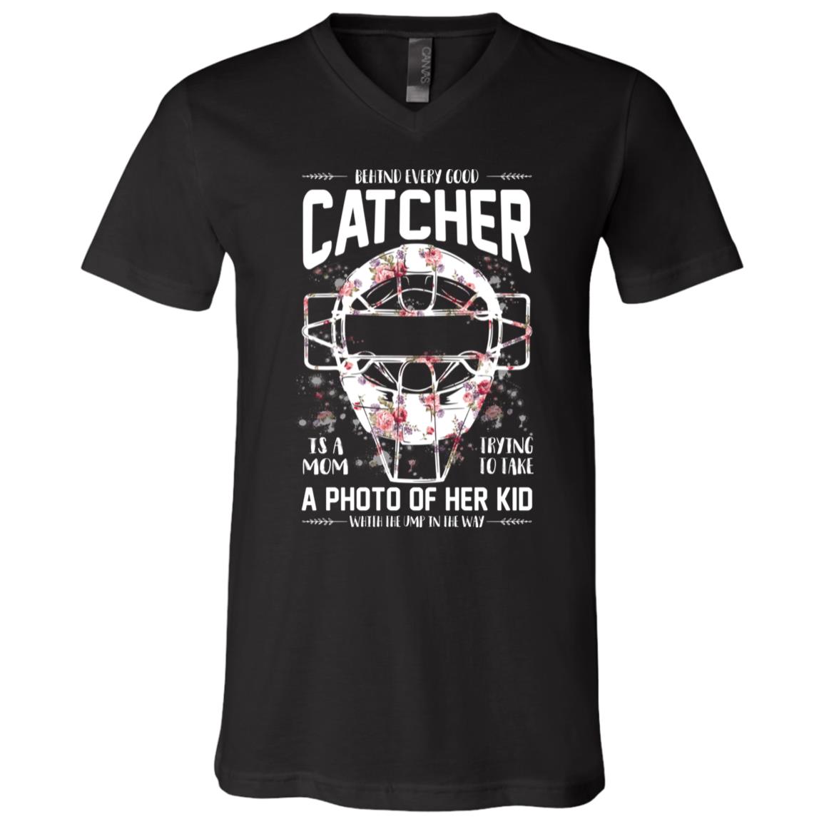 Baseball Mom Gift Behind Every Good Catcher Is A Mom Trying To Take A Photo Of Her Kid T-Shirt - V-Neck Tee, Black, V-Neck T-Shirt