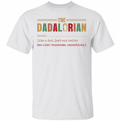 The Dadalorian Like A Dad Just Way Cooler Vintage Retro Father's Day T-Shirt, White, Unisex T-Shirt