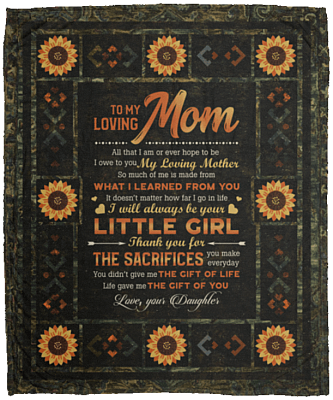 Sunflower To My Loving Mom All That I Am Or Ever Hope To Be From Daughter Fleece Blanket - Sherpa Blanket, White, Cozy Plush Fleece Blanket - 50x60