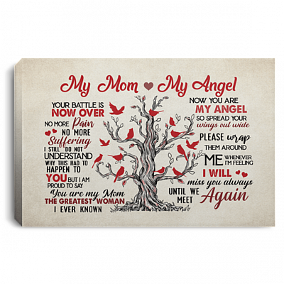 Cardinal My Mom My Angel Your Battle Is Now Over No More Pain Suffering Framed Canvas - Unframed Poster, White, 0.75'' Framed Canvas