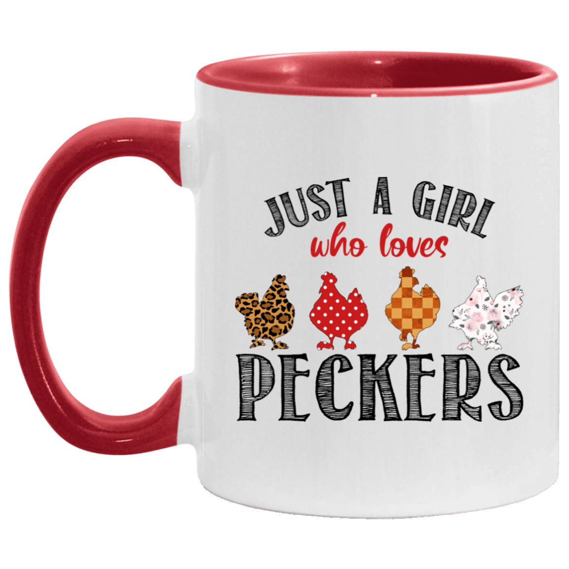 Just A Girl Who Loves Peckers Accent Mug - Love Pecker Mug, White/Red, 11 oz. Accent Mug
