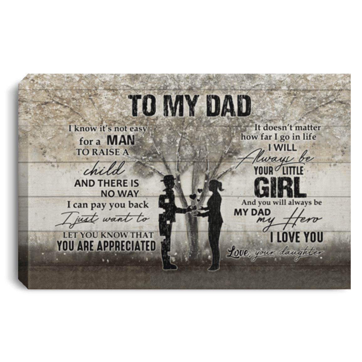 To My Dad I Know It's Not Easy for a Man to Raise a Child Framed Canvas - Unframed Poster - Decor Wall Art, White, 0.75'' Framed Canvas