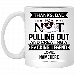 Personalized Thanks Dad For Not Pulling Out Ceramic Coffee Mug - Funny Fathers Day Gift, White, 11 oz. White Mug
