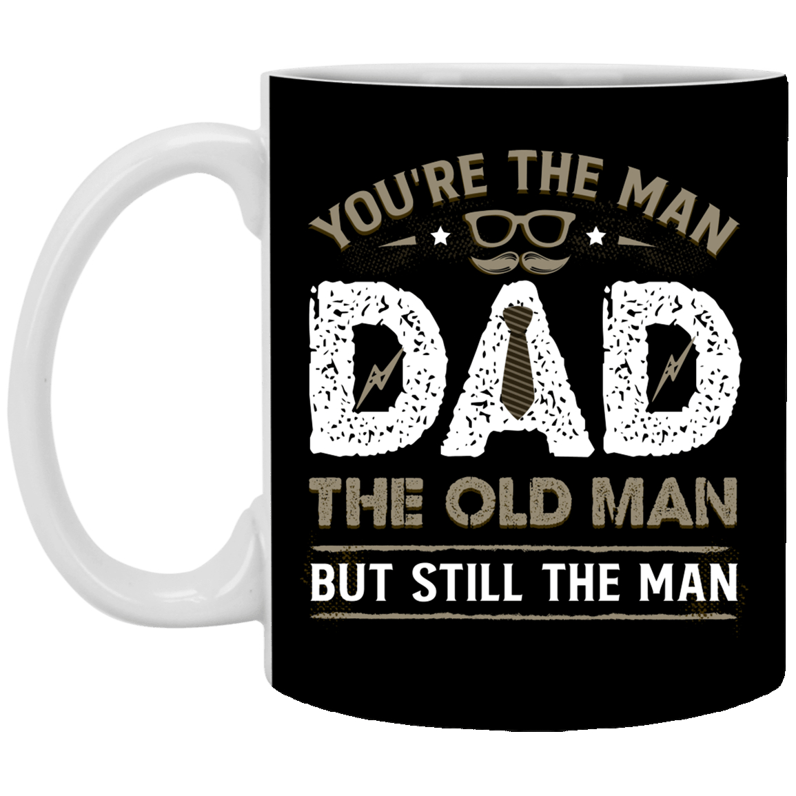 You're The Man Dad The Old Man But Still The Man Ceramic Coffee Mug - Beer Stein - Water Bottle - Color Changing Mug, Black, 11 oz. White Mug