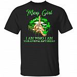 May Girl I Am Who I Am Your Approval Isn't Needed Weed Girl T-Shirt, Black, Unisex T-Shirt