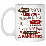 Great Dads Like You Are Harder To Find Than A Pack Of Toilet Paper During A Pandemic Coffee Mug - Beer Stein, White, 11 oz. White Mug