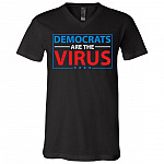 Democrats Are The Virus Funny T-Shirt - V-Neck Tee, Black, V-Neck T-Shirt