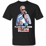 Please Don’t Drink Bleach Anti Trump Funny Joe Biden 2020 Sarcasm T-shirt, Black, Unisex T-Shirt