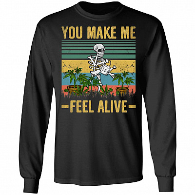 Skeleton You Make Me Feel Alive Meme Hoodie Sweatshirt - Funny Skull Weed Plant Nerd Cannabis Skeleton Shirt, Black, Long Sleeve