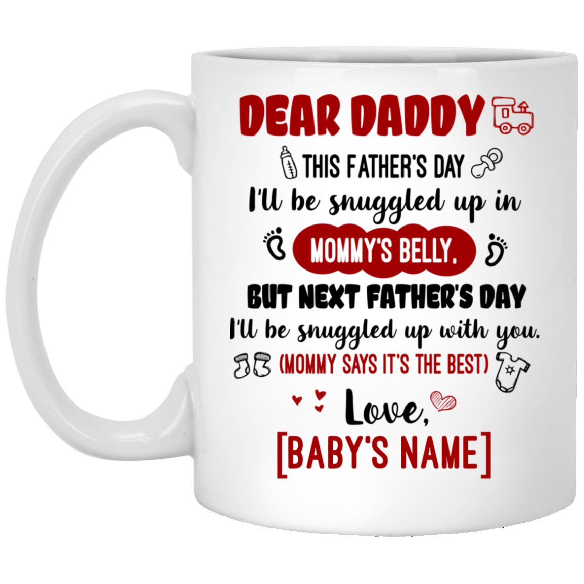 Personalized Baby Gift Dear Daddy This Father S Day I Ll Be Snuggled Up Ceramic Mug Cubebik