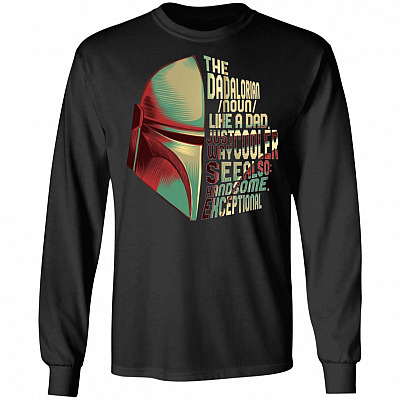 The Dadalorian Definition Like A Dad Just Way Cooler Hoodie Sweatshirt - Funny Happy Father's Day T-Shirt, Black, Long Sleeve