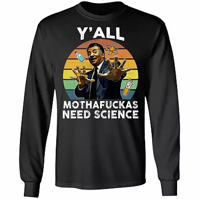 Y'all Motha-fuckas Need Science Vintage Retro Funny Astro Hoodie - Sweatshirt - Long Sleeve Shirt, Black, Long Sleeve