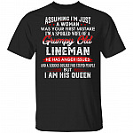 Assuming im Just A Woman Im A Spoiled Wife Of A Grumpy Old Lineman T-Shirt - Funny Lineman Wife Shirt, Black, Unisex T-Shirt