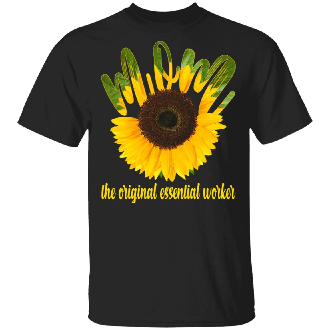 Mom The Original Essential Worker T-Shirt - Essential Employee 2020 Shirt, Black, Unisex T-Shirt