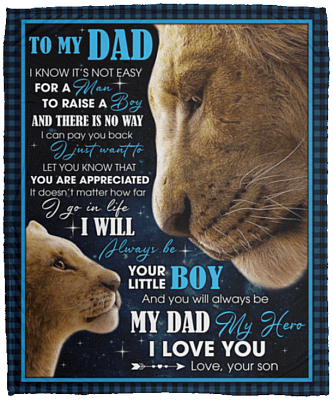 To My Dad I Know It's Not Easy for a Man to Raise a Boy and There Is No Way I Can Pay Back Fleece Blanket - Mink Sherpa Blanket, White, Cozy Plush Fleece Blanket - 50x60