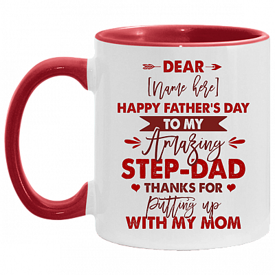 Personalized Happy Father's Day To My Amazing Step-Dad Thanks For Putting Up With My Mom Accent Mug - Coffee Mug, White/Red, 11 oz. Accent Mug